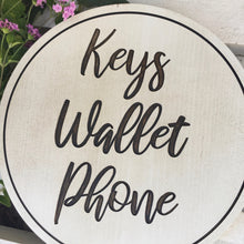 Load image into Gallery viewer, &quot;Keys, Wallet, Phone&quot; Wood Sign
