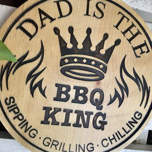 "Dad Is The BBQ King with Flames" Wood Sign