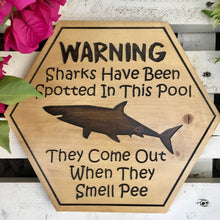 Load image into Gallery viewer, &quot;Pool Shark Warning&quot; Wood Sign
