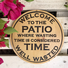 Load image into Gallery viewer, &quot;Welcome To The Patio&quot; Wood Sign
